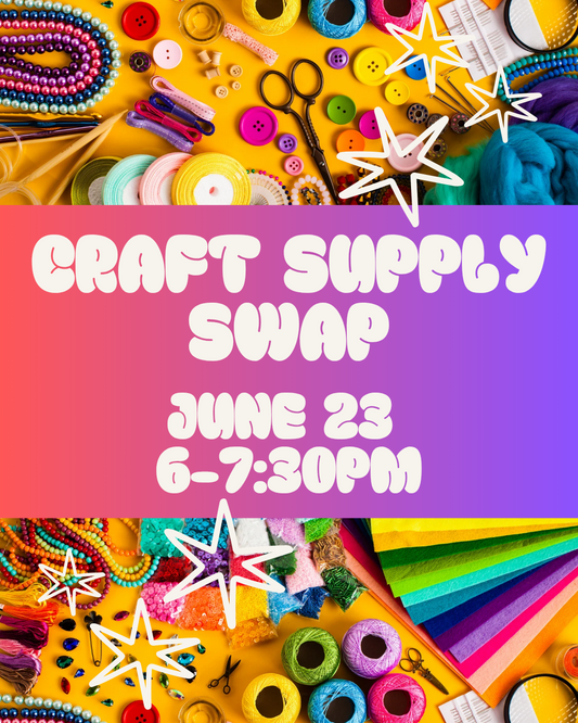 Craft Supply Swap- June 23