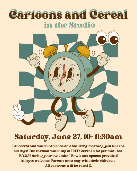 Cartoons and Cereal in the Studio- June 27
