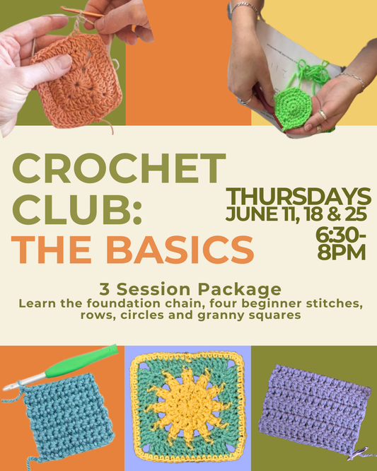Crochet Club: The Basics with Sour Stitchery- June 11, 18, and 25